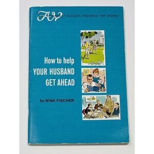 VTG MCM 1964 Vanderbilt HOW TO HELP YOUR HUSAND GET AHEAD Nina Fischer Trad Wife